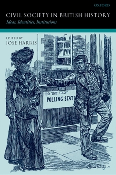 Paperback Civil Society in British History: Ideas, Identities, Institutions Book