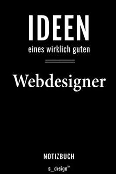 Notizbuch für Webdesigner: Originelle Geschenk-Idee [120 Seiten liniertes  blanko Papier] (German Edition)