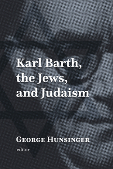 Paperback Karl Barth, the Jews, and Judaism Book