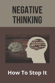 Paperback Negative Thinking: How To Stop It: Stop Negative Thinking Meditation Book