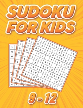 Sudoku for Kids 9-12: Easy to Hard Puzzles: Challenging Puzzles to Sharpen Your Brain, Volume 10