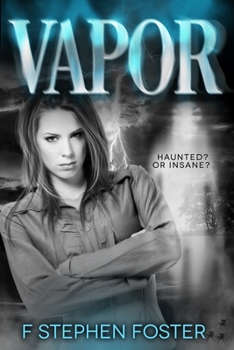 Paperback Vapor: Haunted? Or Insane? Book 1 Book