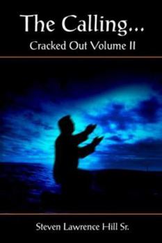 Paperback The Calling...: Cracked Out Volume II Book