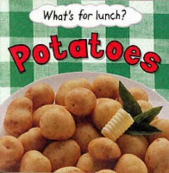 Paperback What'S for Lunch:Pototoes Book