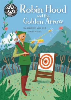 Robin Hood and the Golden Arrow: Independent Reading 14