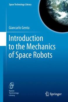 Hardcover Introduction to the Mechanics of Space Robots Book