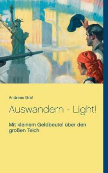 Paperback Auswandern - Light!: Mit kleinem Geldbeutel über den großen Teich [German] Book