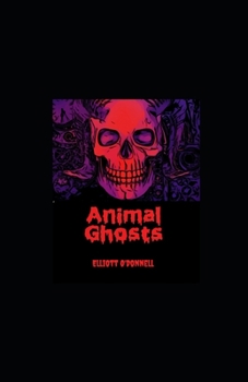 Paperback Animal Ghosts illustrated Book