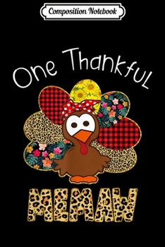 Composition Notebook: One Thankful Memaw Turkey Leopart Thankgivings  Journal/Notebook Blank Lined Ruled 6x9 100 Pages