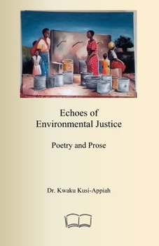 Echoes of Environmental Justice: Poetry and Prose
