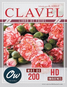 Clavel: Libro de fotos - Más de 200 imágenes HD (Spanish Edition)