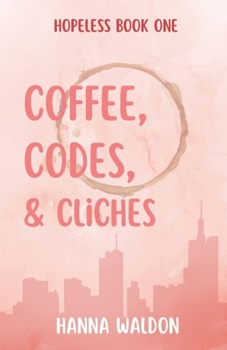 Paperback Coffee, Codes, & Cliches Book