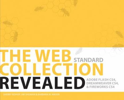 Paperback The WEB Collection Revealed Standard Edition: Adobe Dreamweaver CS4, Adobe Flash CS4, and Adobe Fireworks CS4 Book