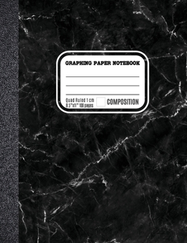 Paperback Graphing Paper Notebook 1 cm: Coordinate Paper, Squared Graphing Composition Notebook, 1 cm Squares Quad Ruled Notebook Black Marble Cover Book