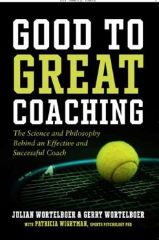 Paperback GOOD TO GREAT COACHING: The Science and Philosophy Behind an Effective and Successful Coach Book