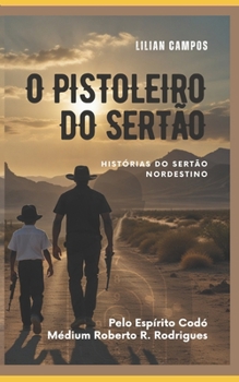 O PISTOLEIRO DO SERTÃO (Portuguese Edition)