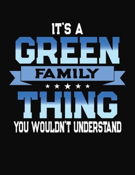 Paperback It's A Green Family Thing You Wouldn't Understand: 2043 Monthly Planner and Organizer Book