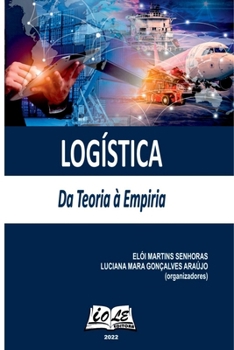 Paperback Logística: Da Teoria À Empiria [Portuguese] Book