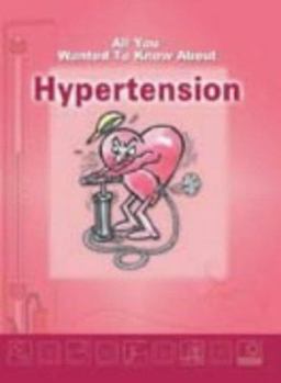Paperback All You Wanted to Know About Hypertension Book