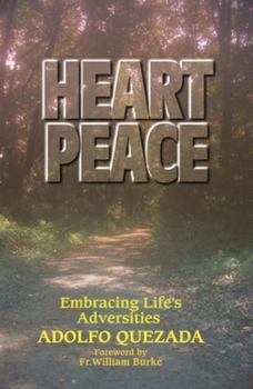 Paperback Heart Peace: Embracing Life's Adversities Book
