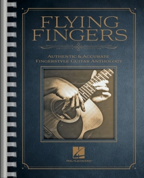 Paperback Flying Fingers: Authentic & Accurate Fingerstyle Guitar Anthology Book