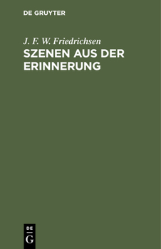 Hardcover Szenen Aus Der Erinnerung: Erstes Buch: Weiber. Zweites Buch: Männer [German] Book