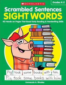 Paperback Scrambled Sentences: Sight Words: 40 Hands-On Pages That Boost Early Reading & Handwriting Skills Book