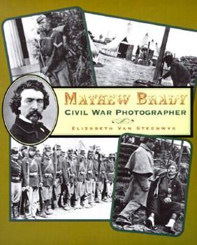 Paperback Mathew Brady: Civil War Photographer (First Books - Biographies) Book