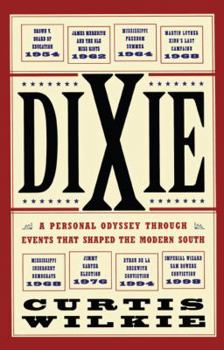 Paperback Dixie: A Personal Odyssey Through Events That Shaped the Modern South Book