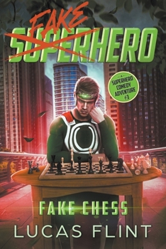 Paperback Fake Chess: A Superhero Comedy Adventure Book