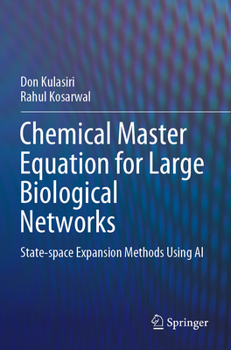 Paperback Chemical Master Equation for Large Biological Networks: State-Space Expansion Methods Using AI Book