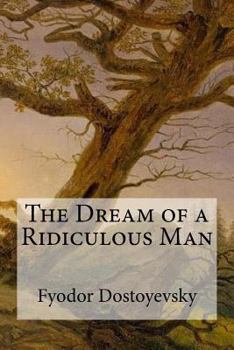 Paperback The Dream of a Ridiculous Man Book
