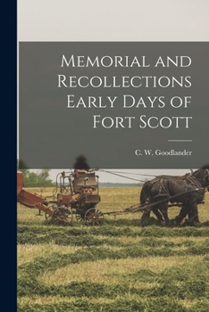 Memorial and Recollections Early Days of Fort Scott