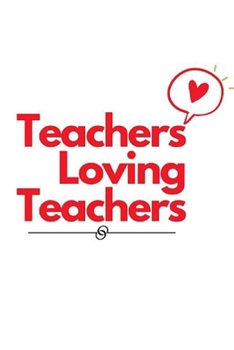 Paperback Teachers Loving Teachers Book