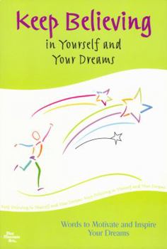 Paperback Keep Believing in Yourself and Your Dreams Book