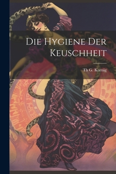 Paperback Die Hygiene Der Keuschheit [German] Book