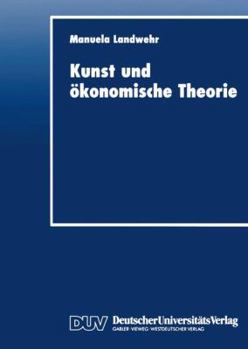 Paperback Kunst Und Ökonomische Theorie [German] Book