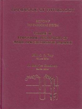 Hardcover Handbook of Physiology: Section 7: The Endocrine Systemvolume III: Endocrine Regulation of Water & Electrolyte Balance Book