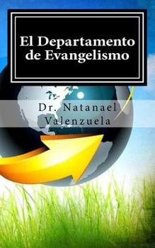 Paperback El Departamento de Evangelismo: Como Organizar, Planificar Y Ejecutar Un Departamento [Spanish] Book