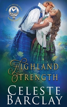 Highland Strength - Book #5 of the Clan Sinclair Legacy