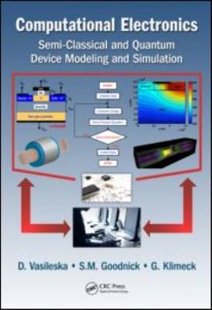 Hardcover Computational Electronics: Semiclassical and Quantum Device Modeling and Simulation Book