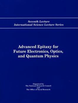 Paperback Advanced Epitaxy for Future Electronics, Optics, and Quantum Physics Book