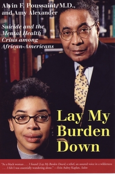 Paperback Lay My Burden Down: Suicide and the Mental Health Crisis among African-Americans Book