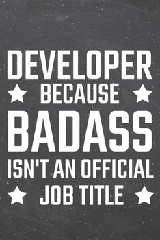 Paperback Developer because Badass isn't an official Job Title: Developer Dot Grid Notebook, Planner or Journal - 110 Dotted Pages - Office Equipment, Supplies Book