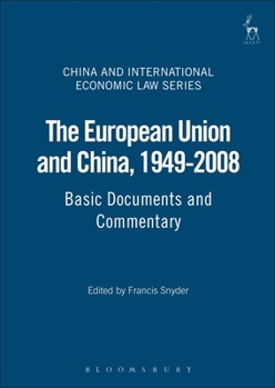 Paperback The European Union and China, 1949-2008: Basic Documents and Commentary Book