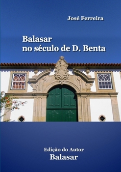 Paperback Balasar no século de D. Benta [Portuguese] Book