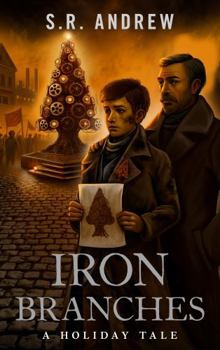 Hardcover Iron Branches A Holiday Tale: A Holiday Tale Book