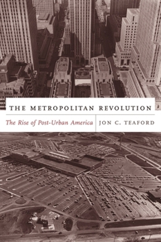 Hardcover The Metropolitan Revolution: The Rise of Post-Urban America Book