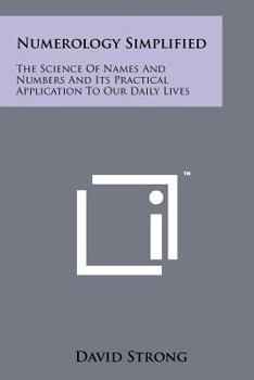 Paperback Numerology Simplified: The Science Of Names And Numbers And Its Practical Application To Our Daily Lives Book