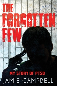 Paperback The Forgotten Few: My Story of PTSD Book
